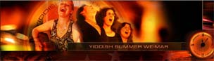 Summer Weimar 2008 - Yiddish Workshops