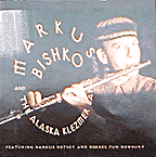 Album cover: a tasteful Bishko & flute w/pretentionsly distorted grunge type from Emigre.
